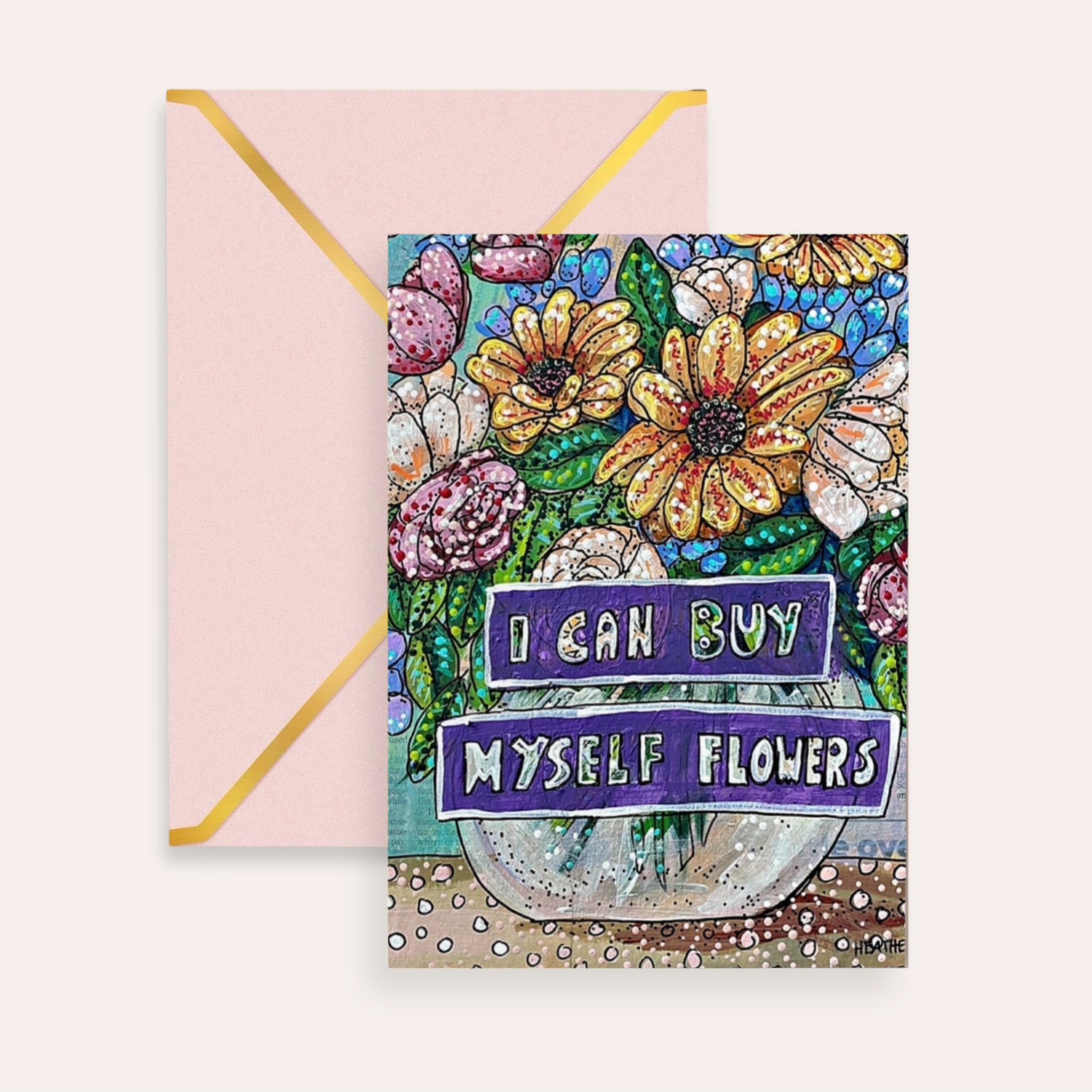 I Can Buy Myself Flowers Fine Art Greeting Card
