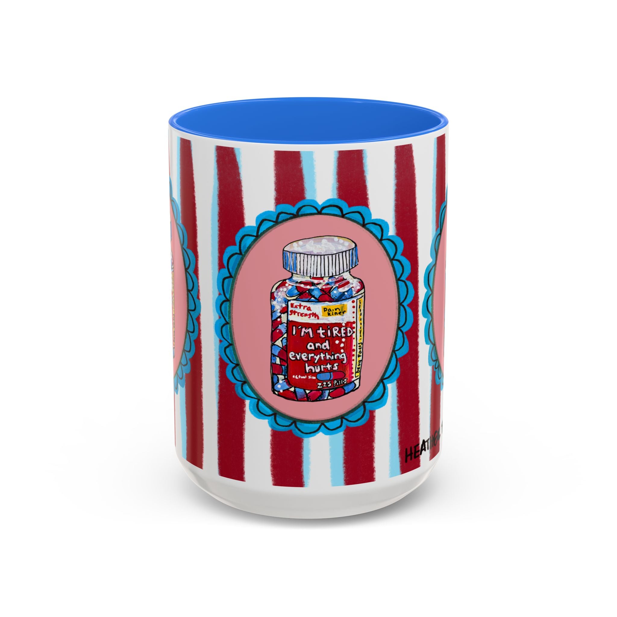 I'm Tired & In Pain Coffee Mug 15oz