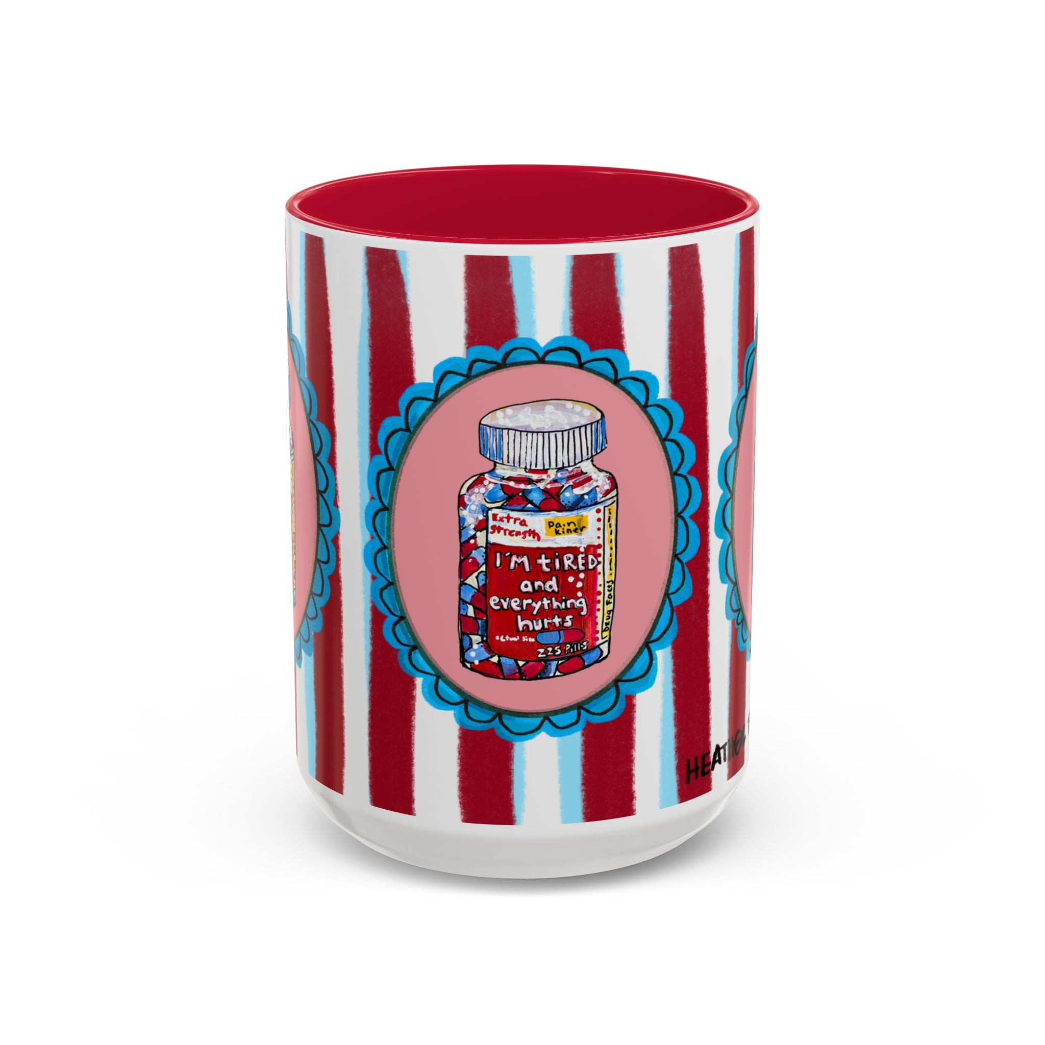 I'm Tired & In Pain Coffee Mug 15oz