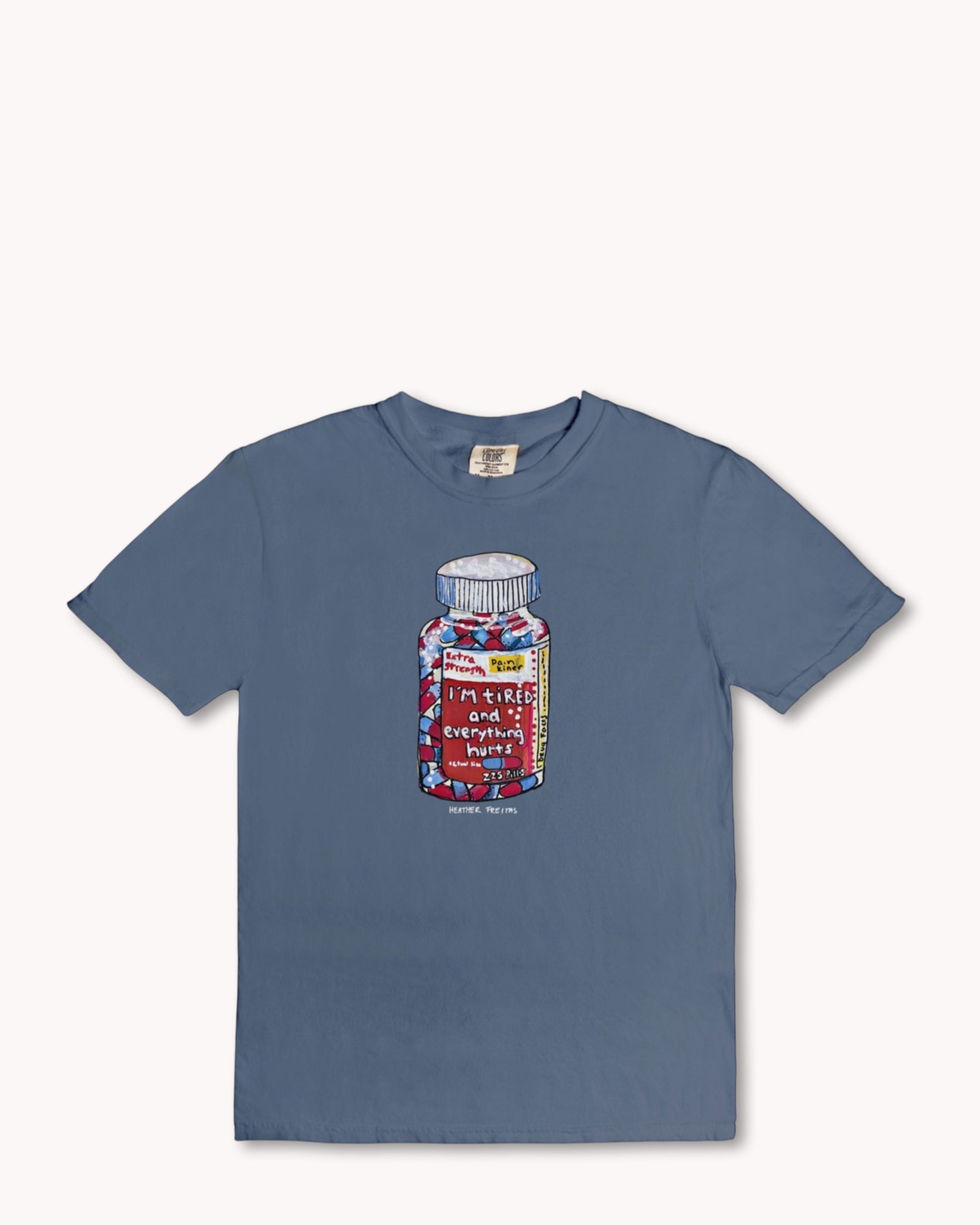 I'm Tired And Everything Hurts Tee