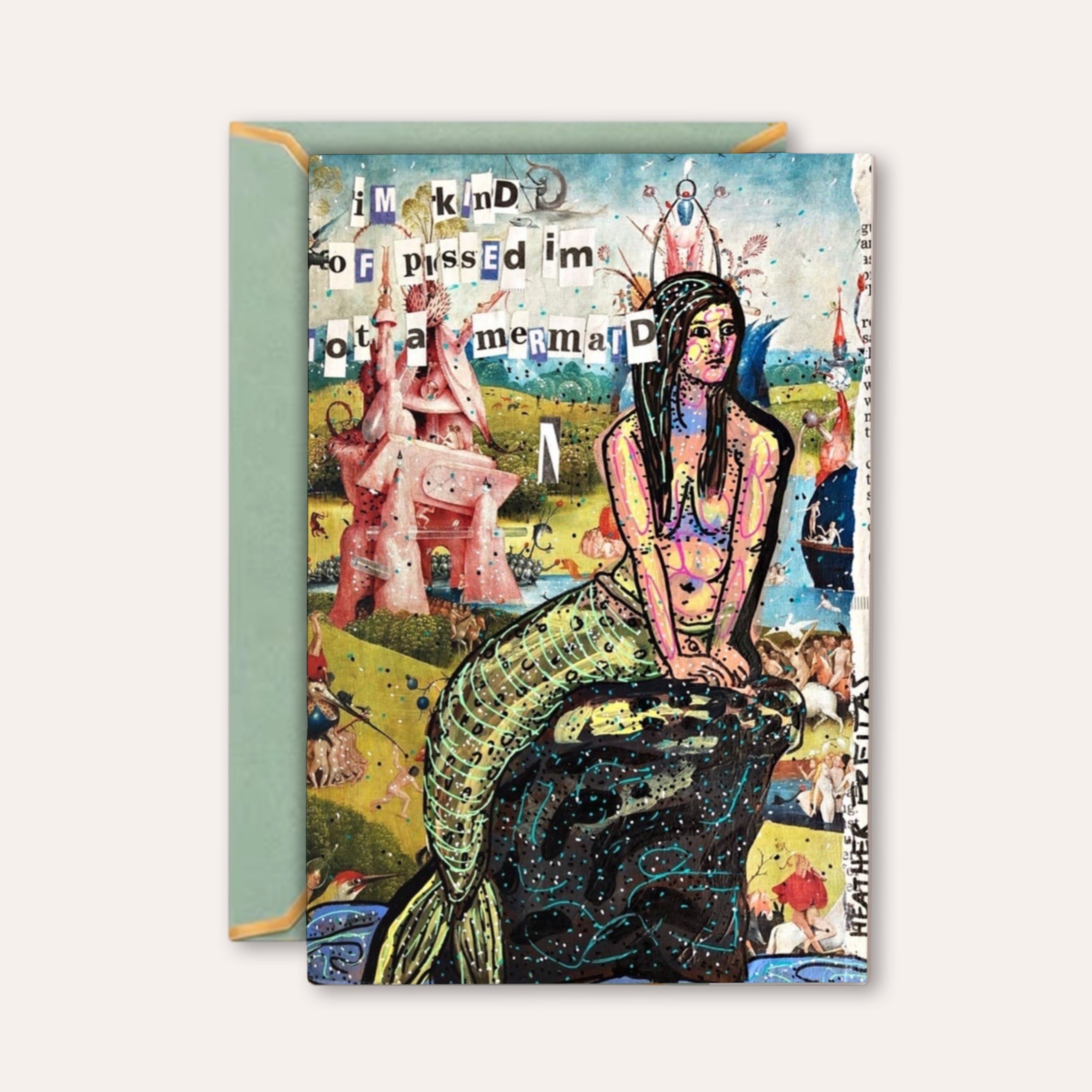 Kinda Pissed I’m Not A Mermaid - Greeting Card / Fine Art Print