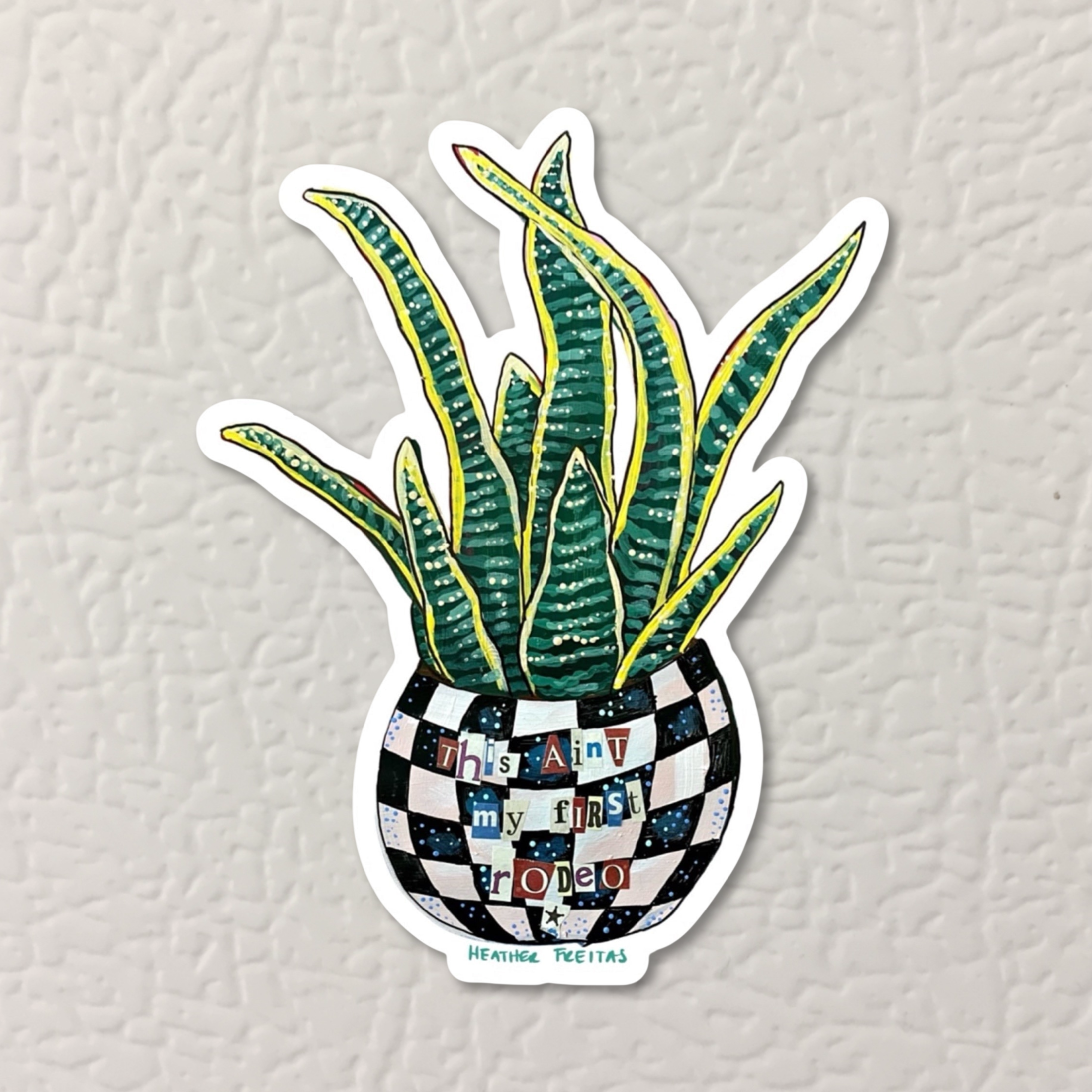 This Ain’t My First Rodeo Magnet ( Die-Cut )