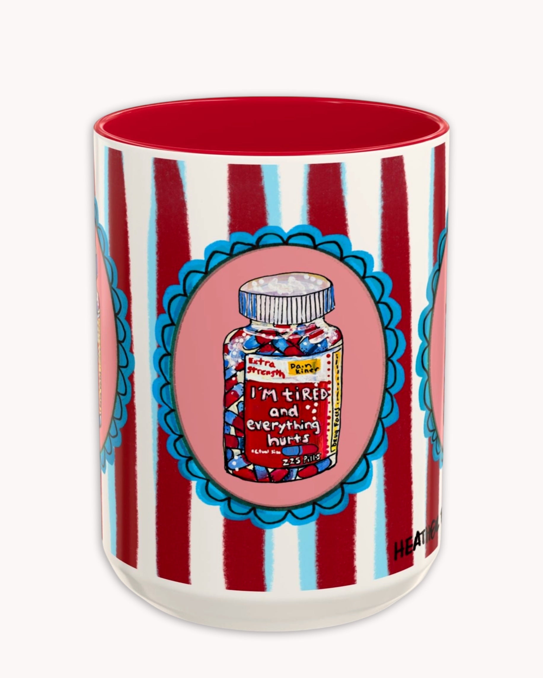 I'm Tired & In Pain Coffee Mug 15oz