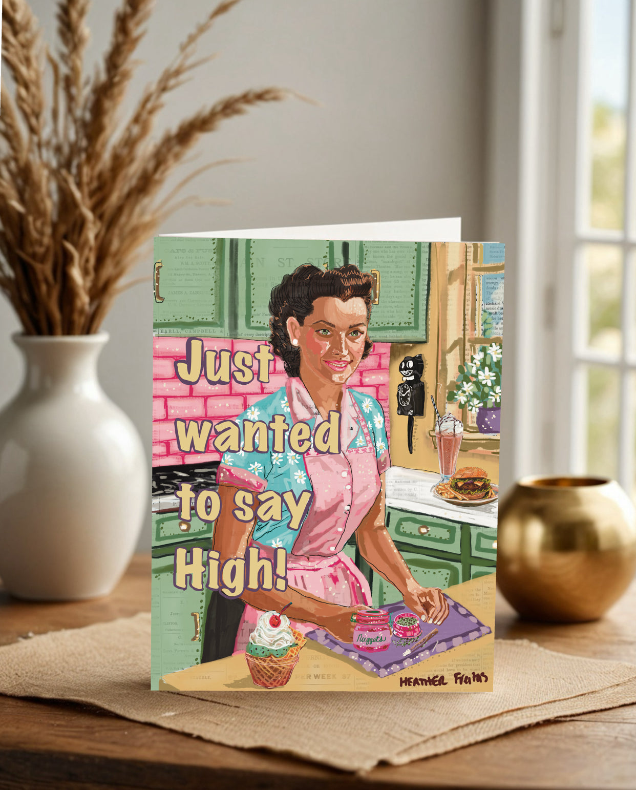 I Just Wanted To Say High - Greeting Card / Fine Art Print