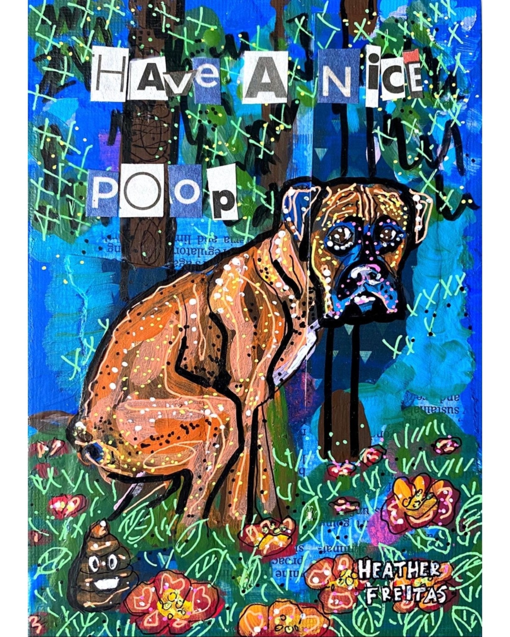 Boxer Field Of Flowers Have A Nice Poop - Heather Freitas - fine art home deccor