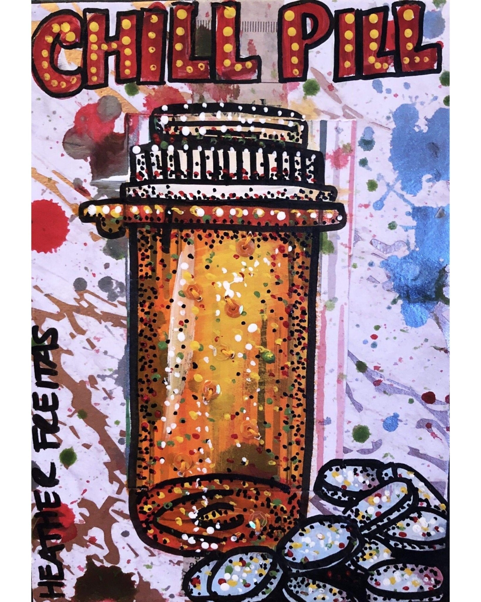 Chill Pill - Heather Freitas - fine art home deccor