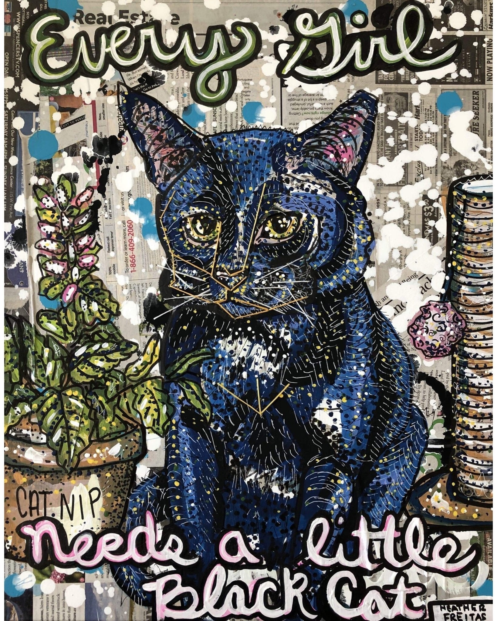 Every Girl Needs A Little Black Cat - Heather Freitas - fine art home deccor