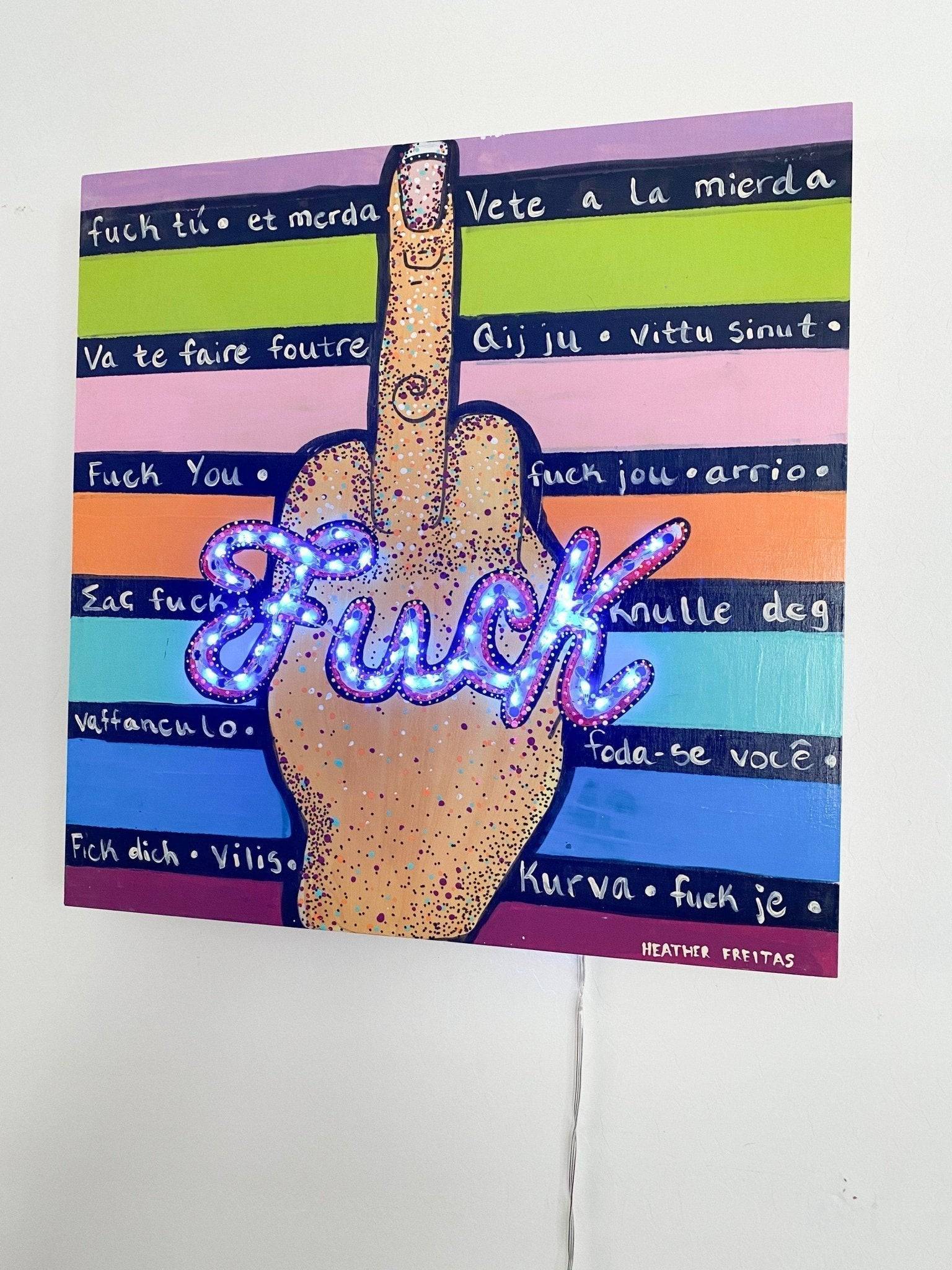 FU*K - ( I Light Up ) - Heather Freitas - fine art home deccor
