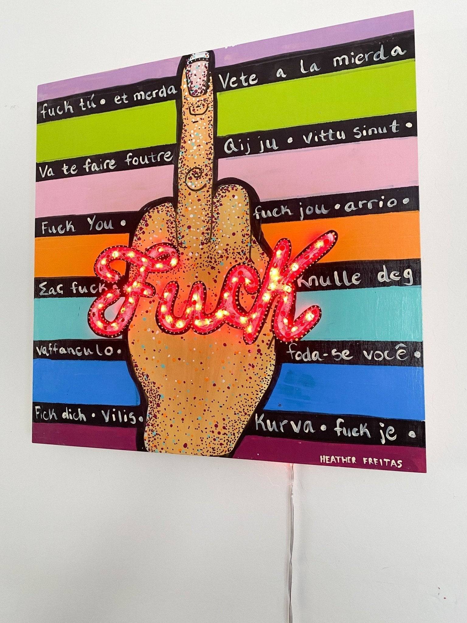 FU*K - ( I Light Up ) - Heather Freitas - fine art home deccor