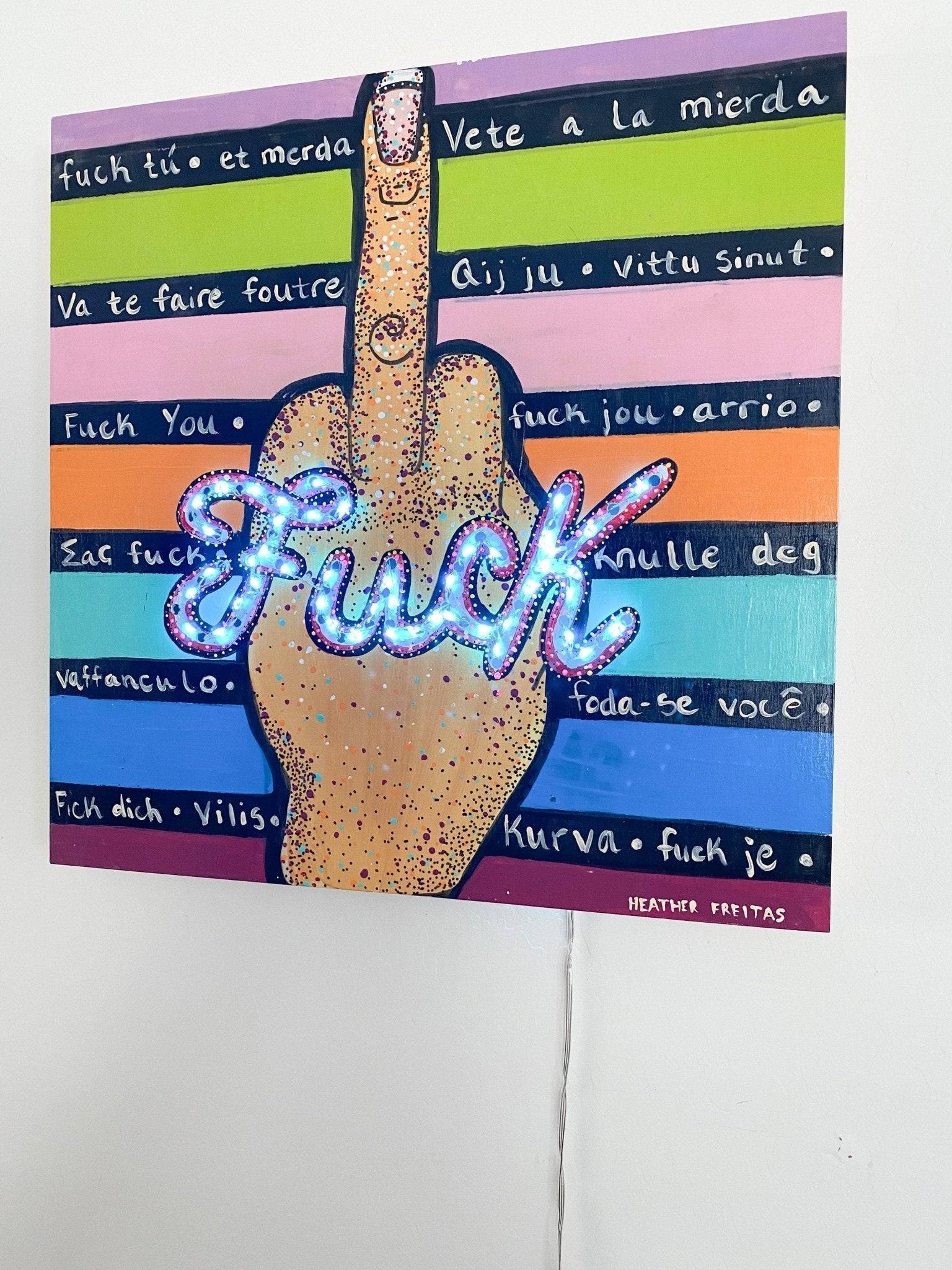 FU*K - ( I Light Up ) - Heather Freitas - fine art home deccor