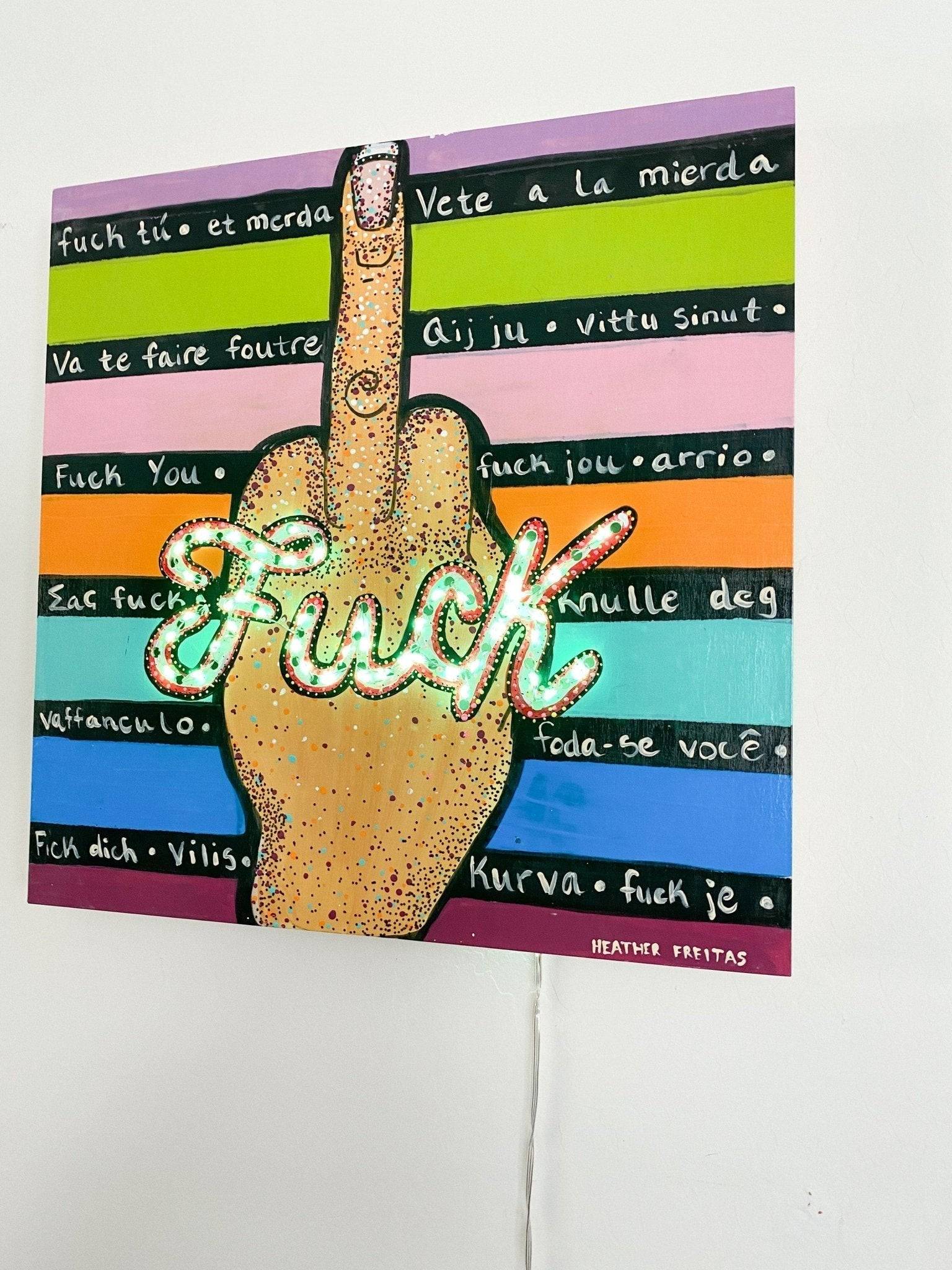 FU*K - ( I Light Up ) - Heather Freitas - fine art home deccor