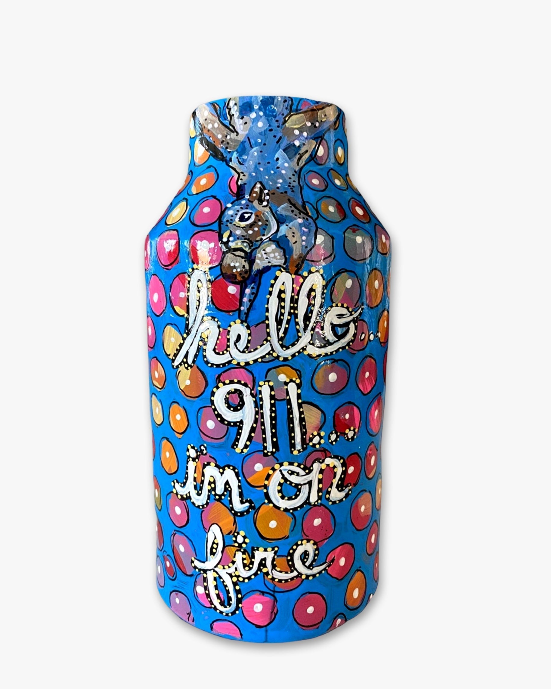 Hello 911 , I’m On Fire Vase - Heather Freitas - fine art home deccor