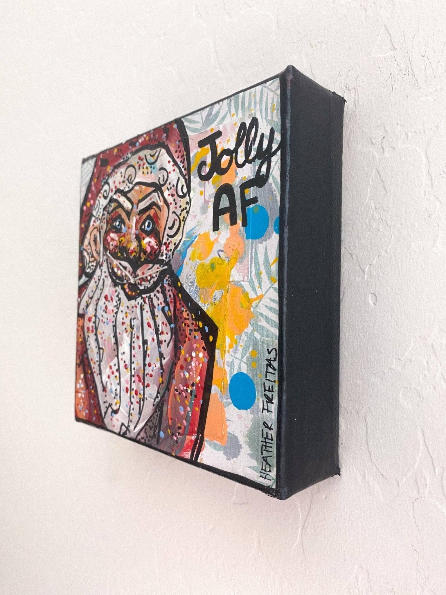 Jolly AF - Heather Freitas - fine art home deccor