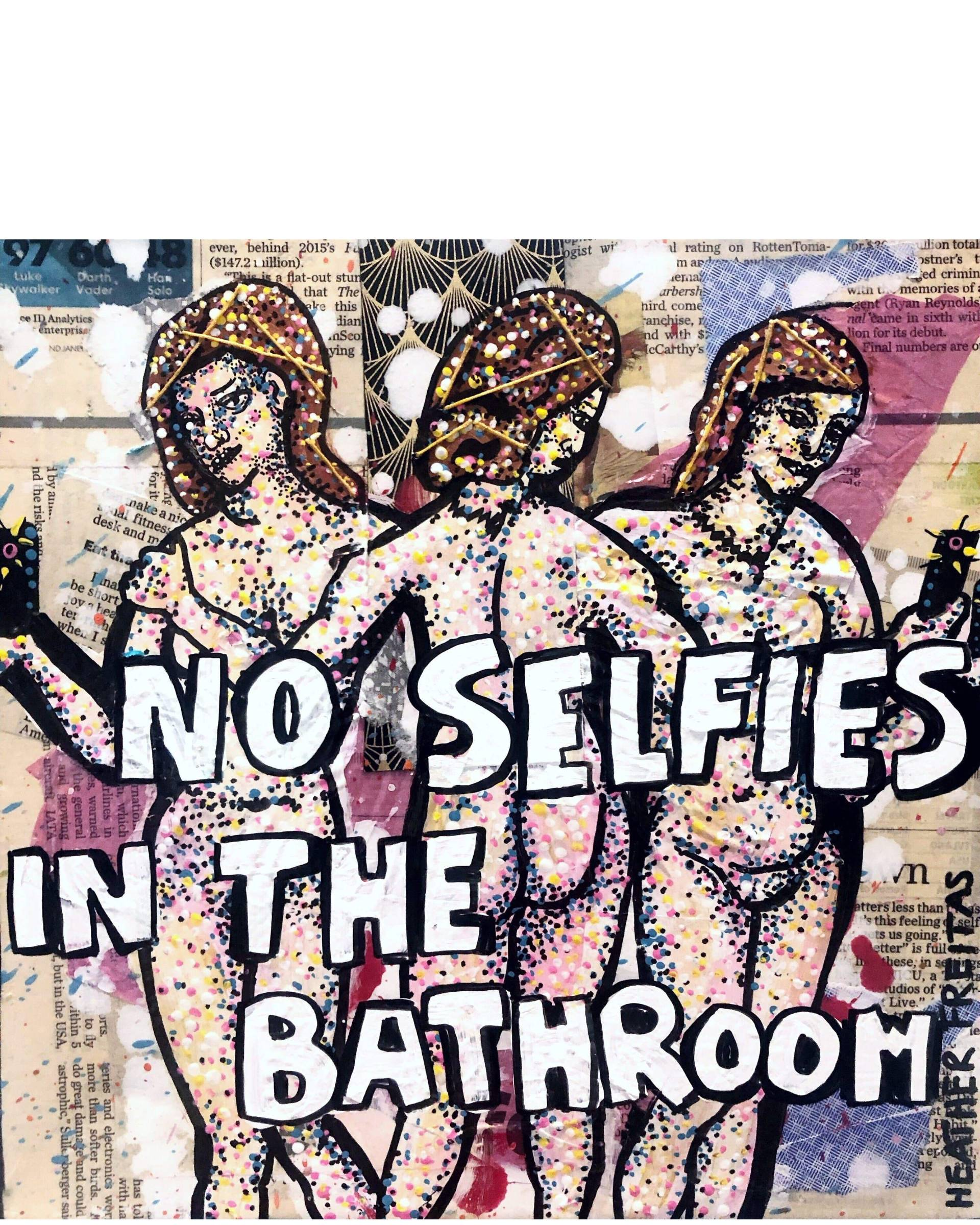 No Selfies In The Bathroom - Heather Freitas