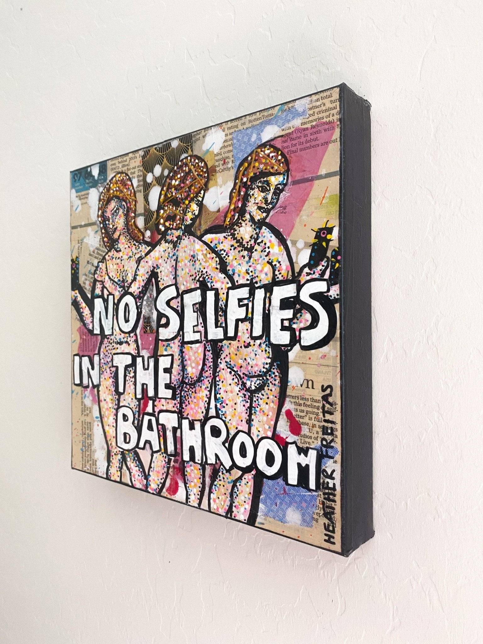 No Selfies In The Bathroom Heather Freitas