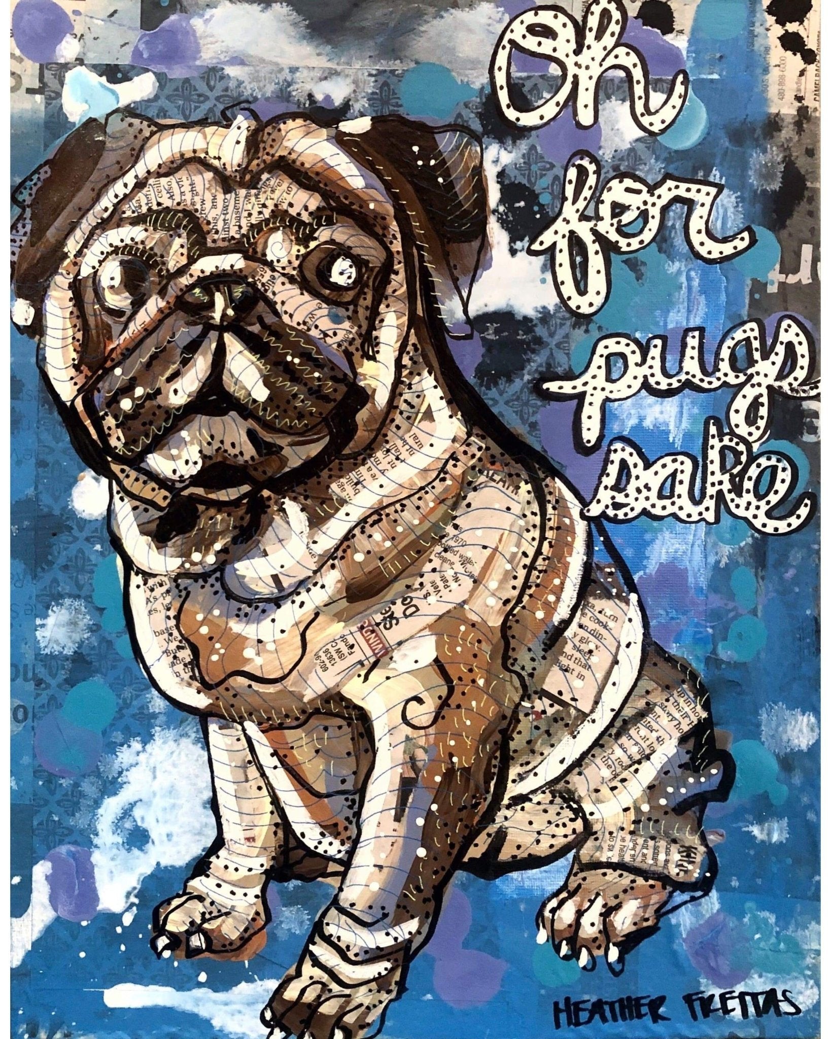 Oh For Pugs Sake - Heather Freitas