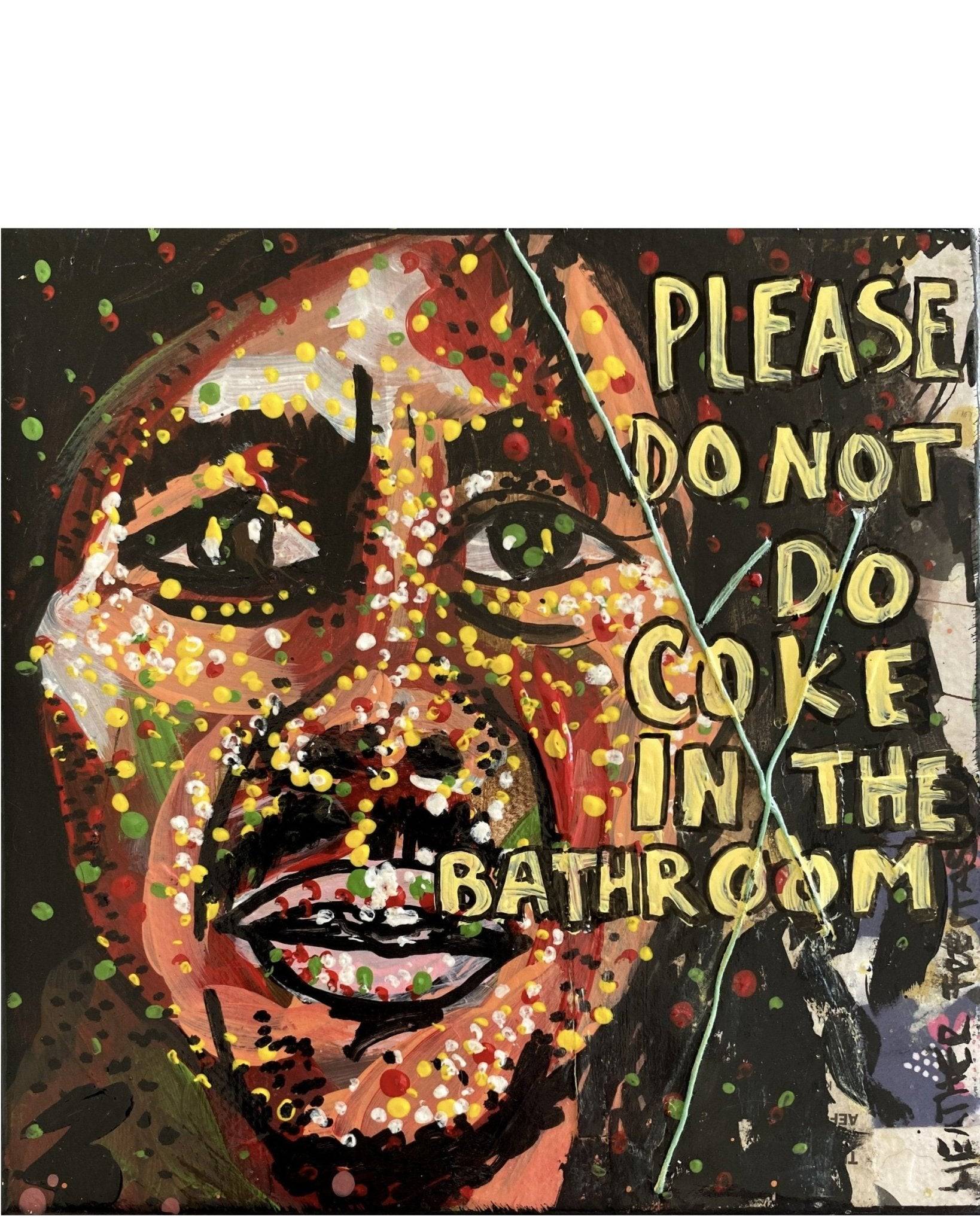 Please Do Not Do Coke In The Bathroom - Bob Marley Edition - Heather Freitas