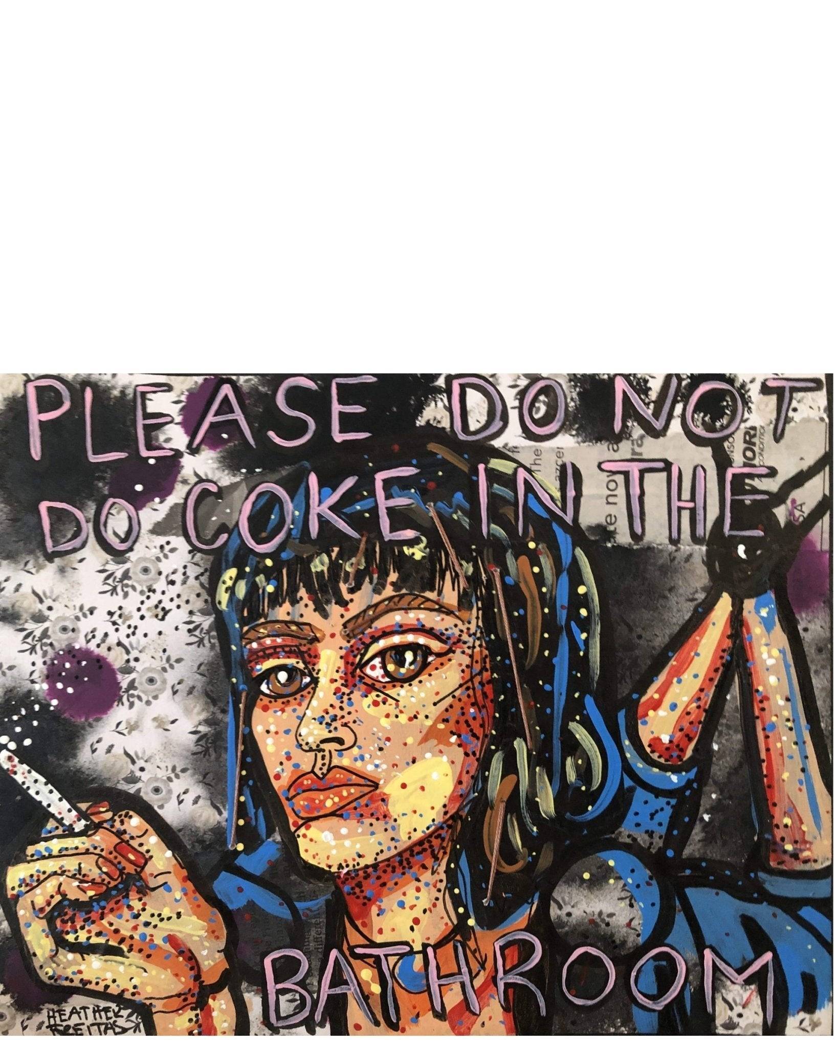 Please Do Not Do Coke In The Bathroom (Pulp Fiction Edition) - Heather Freitas