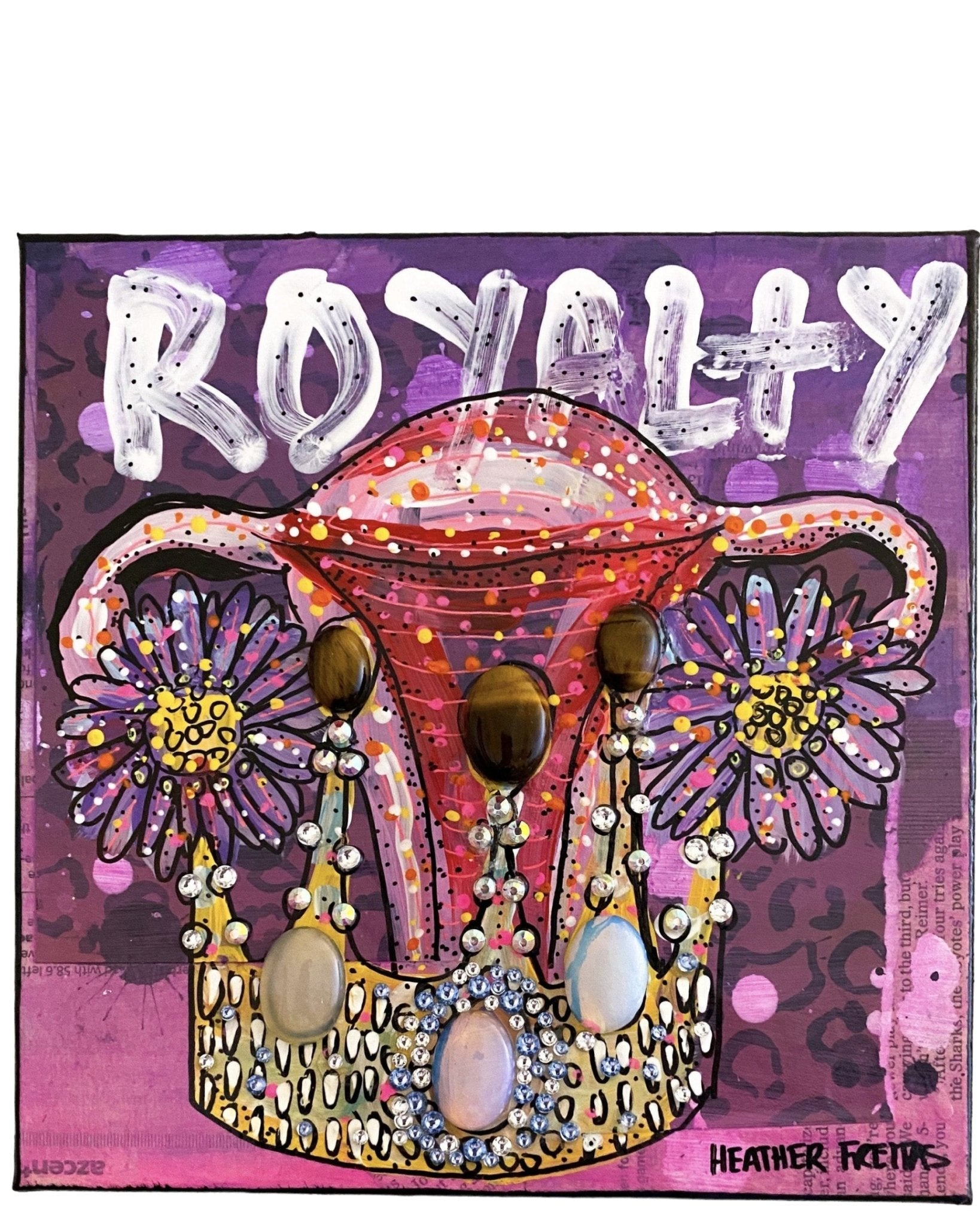 Pu$$y Power - Royalty ( I SPARKLE ) - ( original painting) - Heather Freitas