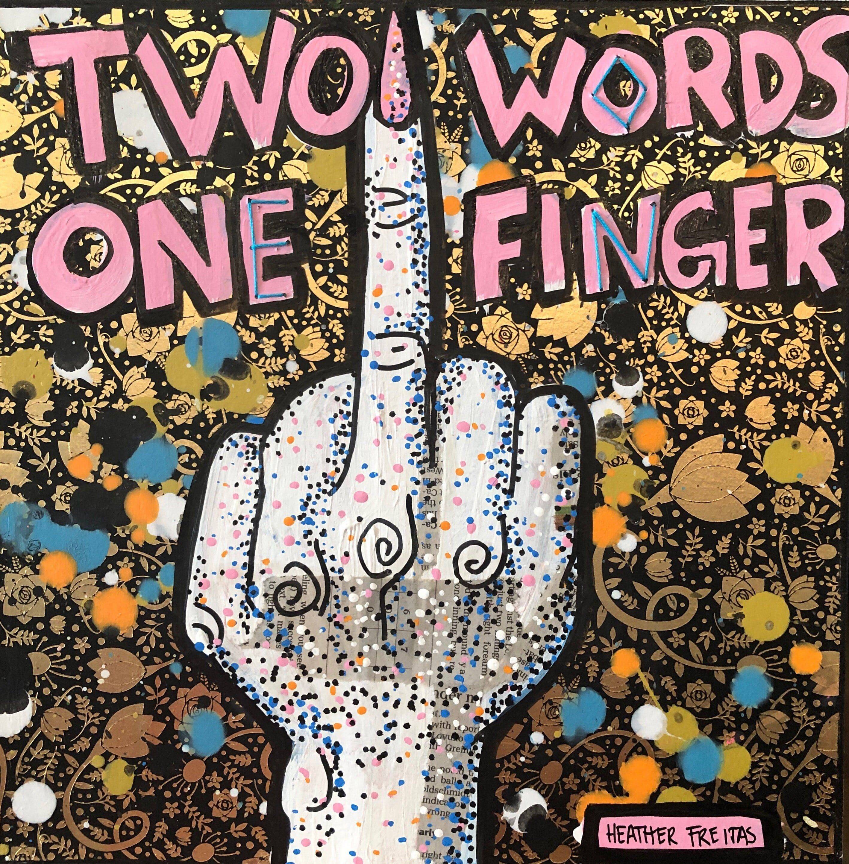 Two Words, One Finger Heather Freitas