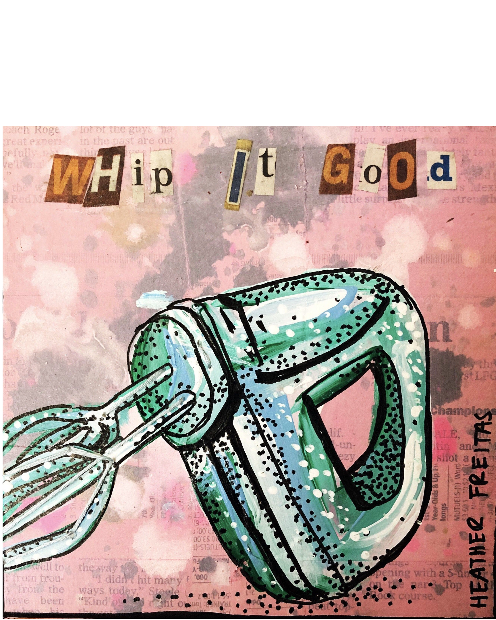 Whip It Good - Heather Freitas