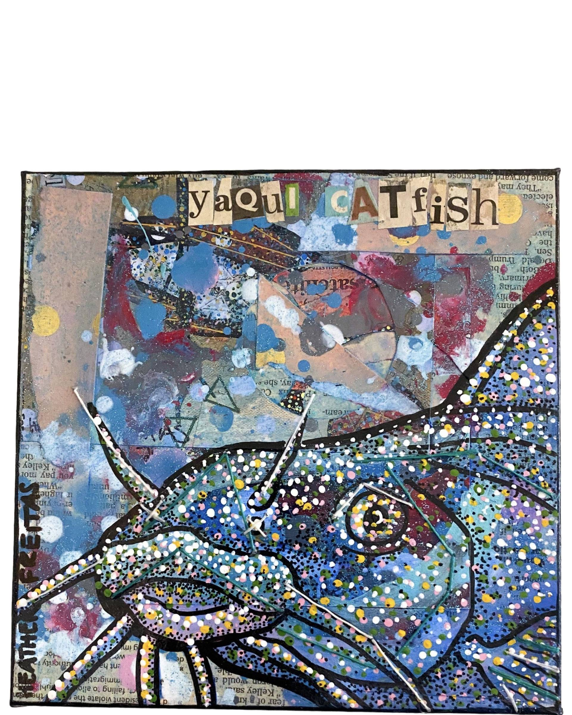 Yaqui Catfish - Heather Freitas