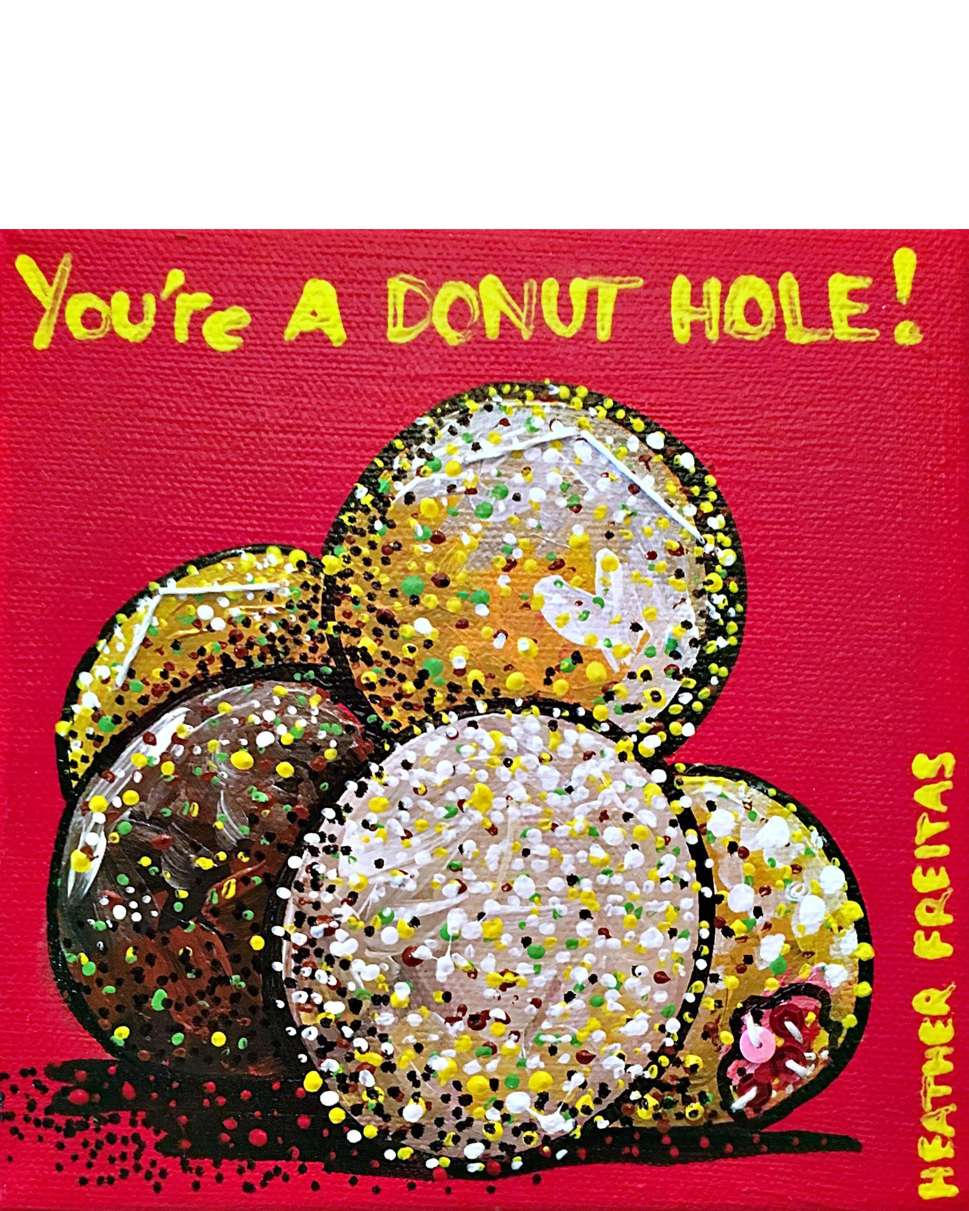 You're a Donut Hole - Heather Freitas
