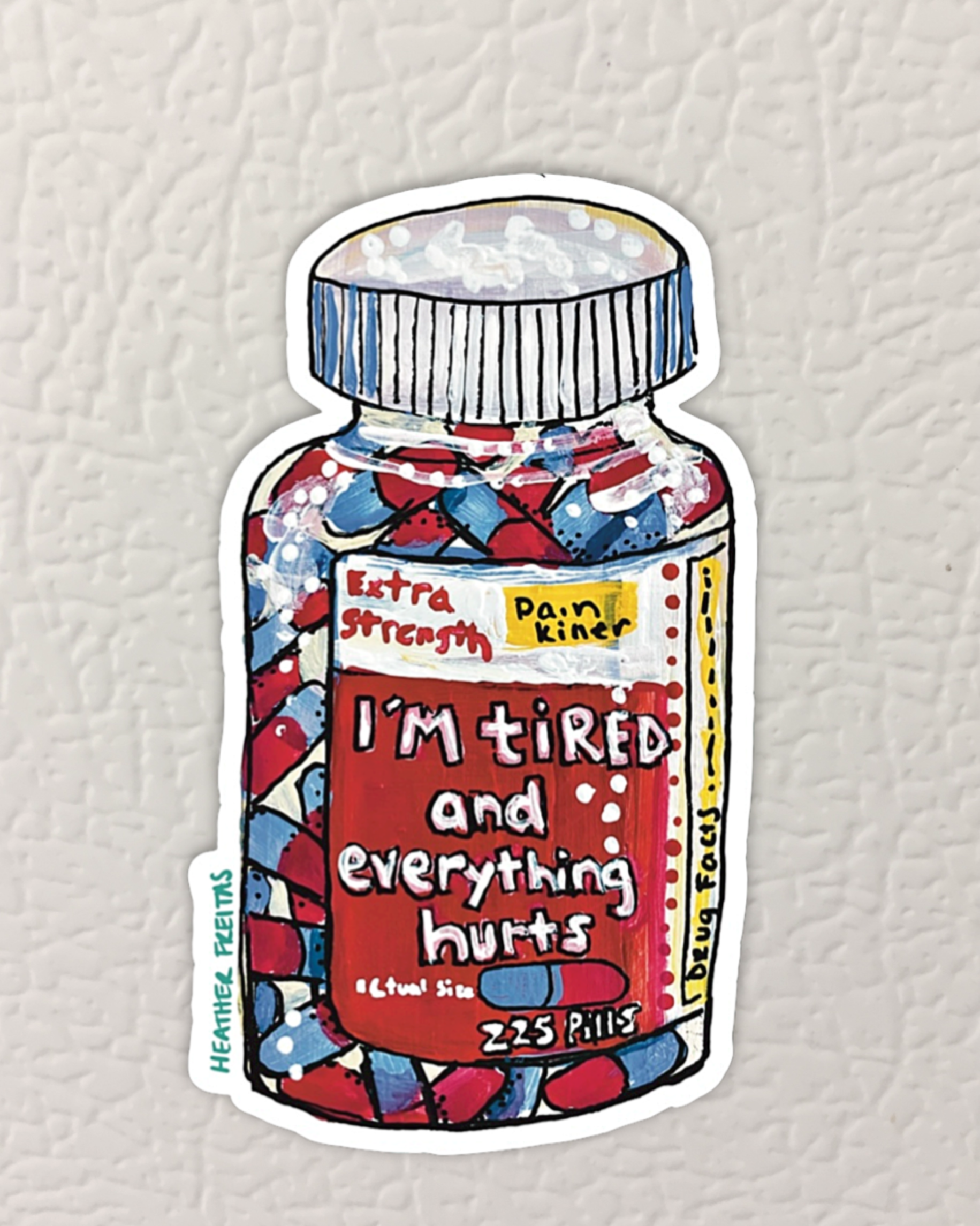 Tired & In Pain Magnet ( Die-Cut )