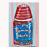 My Tummy Hurts ( Original Painting )