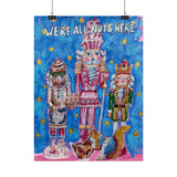We're All Nuts Here Art Print