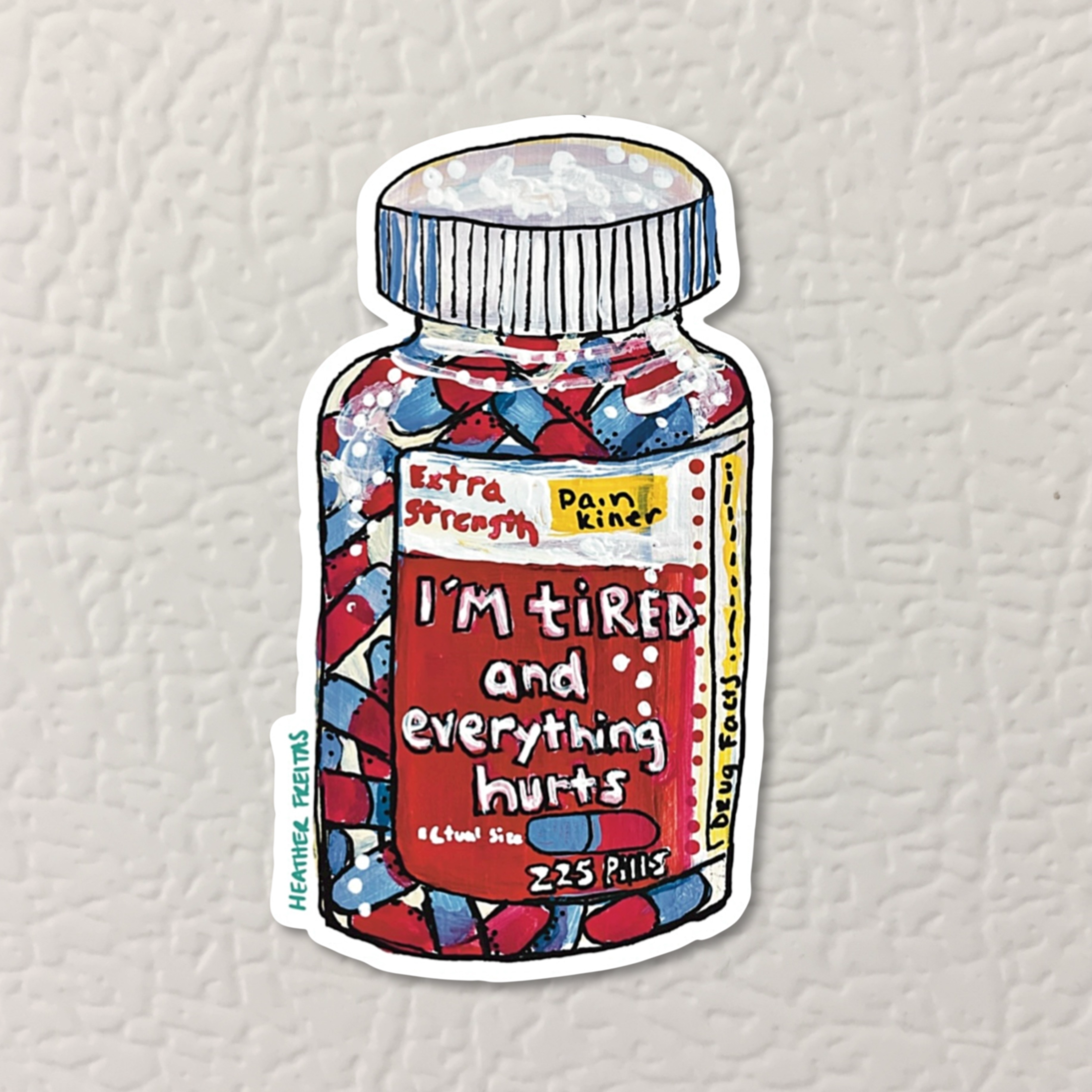 Tired & In Pain Magnet ( Die-Cut )