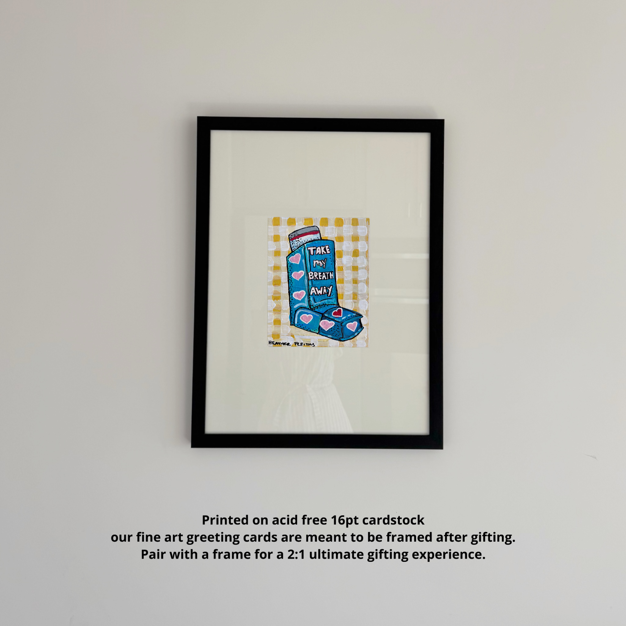 Take My Breath Away Inhaler - Greeting Card / Fine Art Print