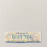 Butter Magnet ( Die-Cut )
