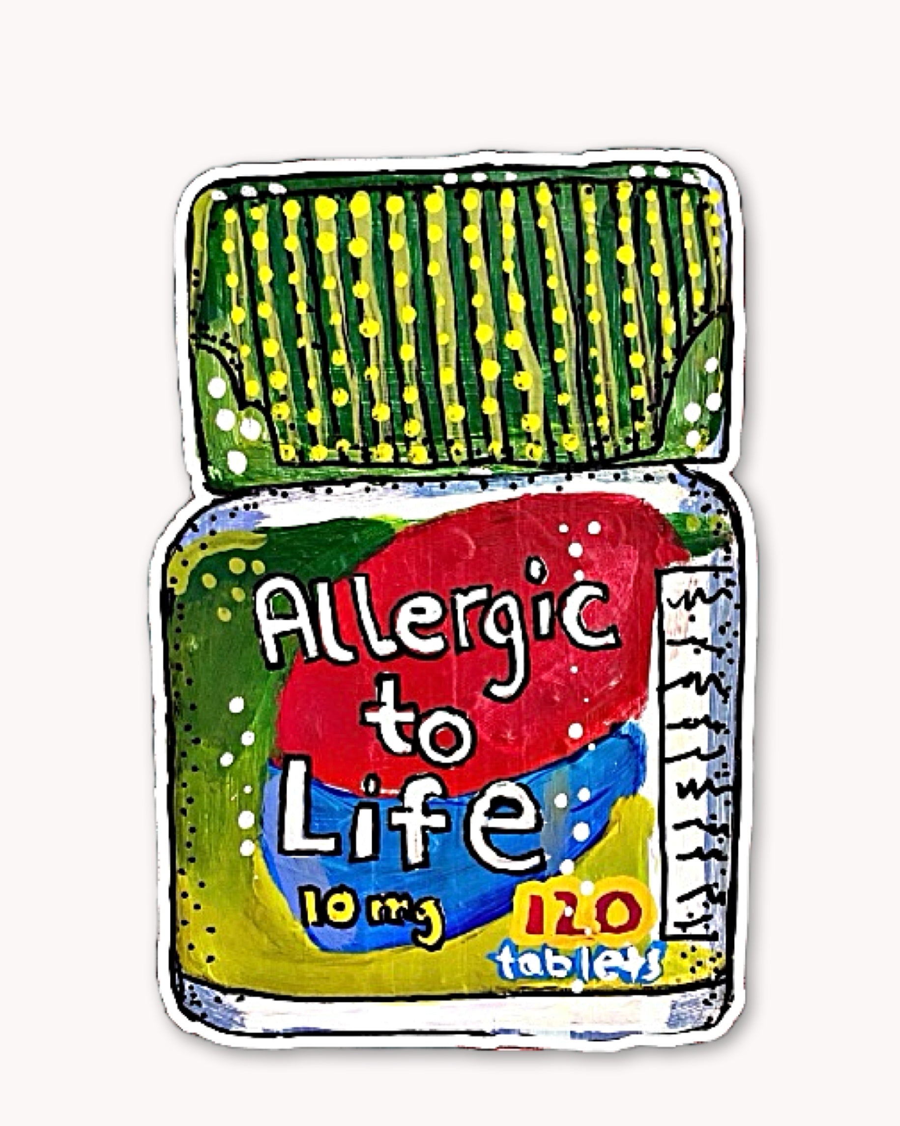 Allergic To Life Sticker
