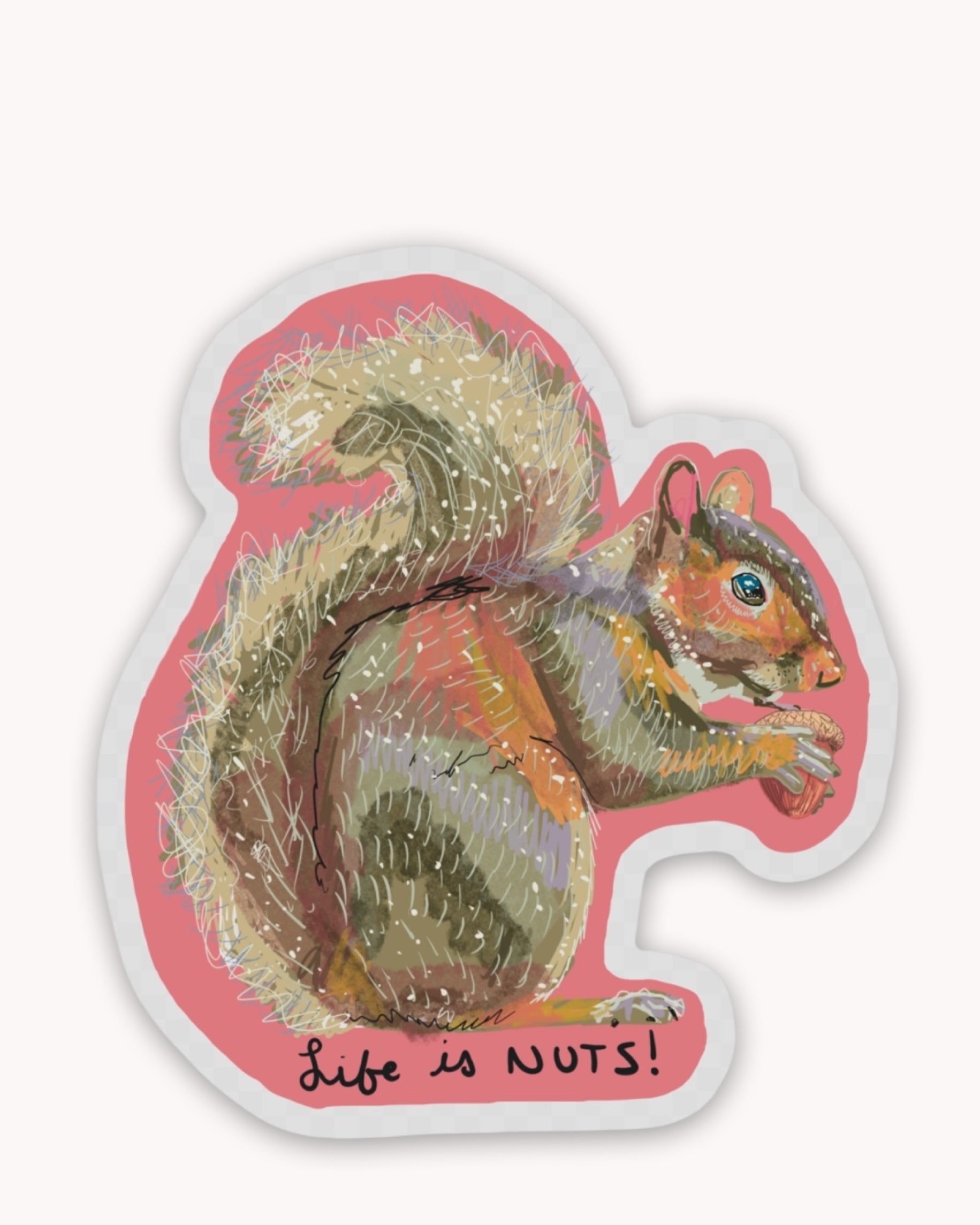 Life Is Nuts Squirrel ( Permanent Sticker )