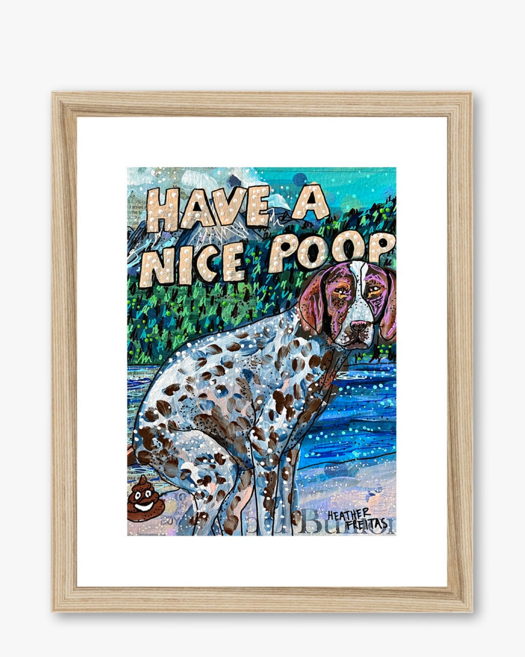 Have A Nice Poop German Shorthair Pointer Framed & Mounted Print - Heather Freitas - fine art home deccor