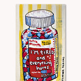 I’m Tired & Everything Hurts ( Original Painting )