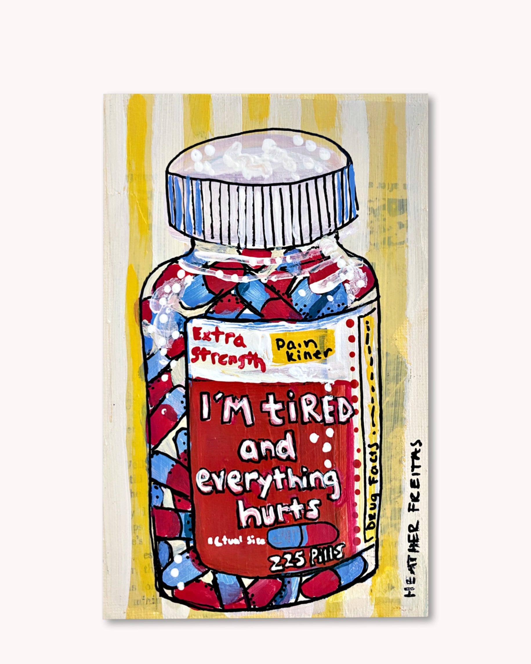I’m Tired & Everything Hurts ( Original Painting )
