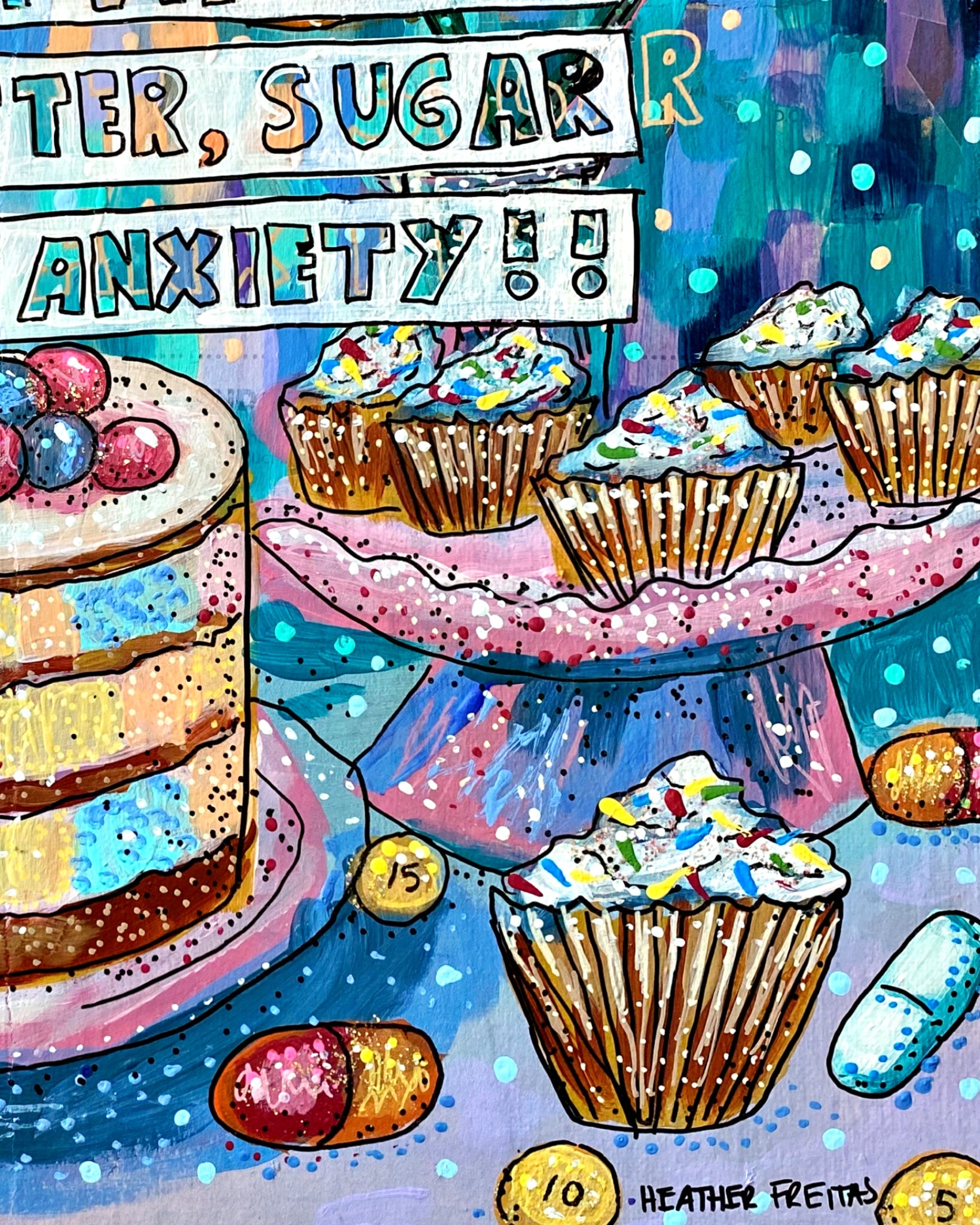 Made Of Glitter, Sugar & Anxiety ( Original Painting ) - Heather Freitas - fine art home deccor