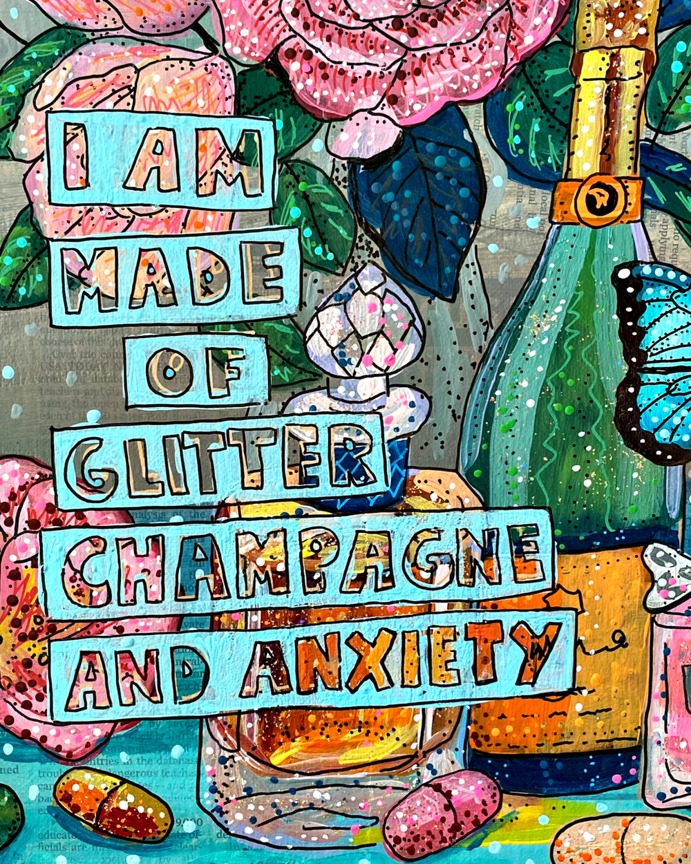 Made Of Glitter, Champagne & Anxiety ( Original Painting ) - Heather Freitas - fine art home deccor