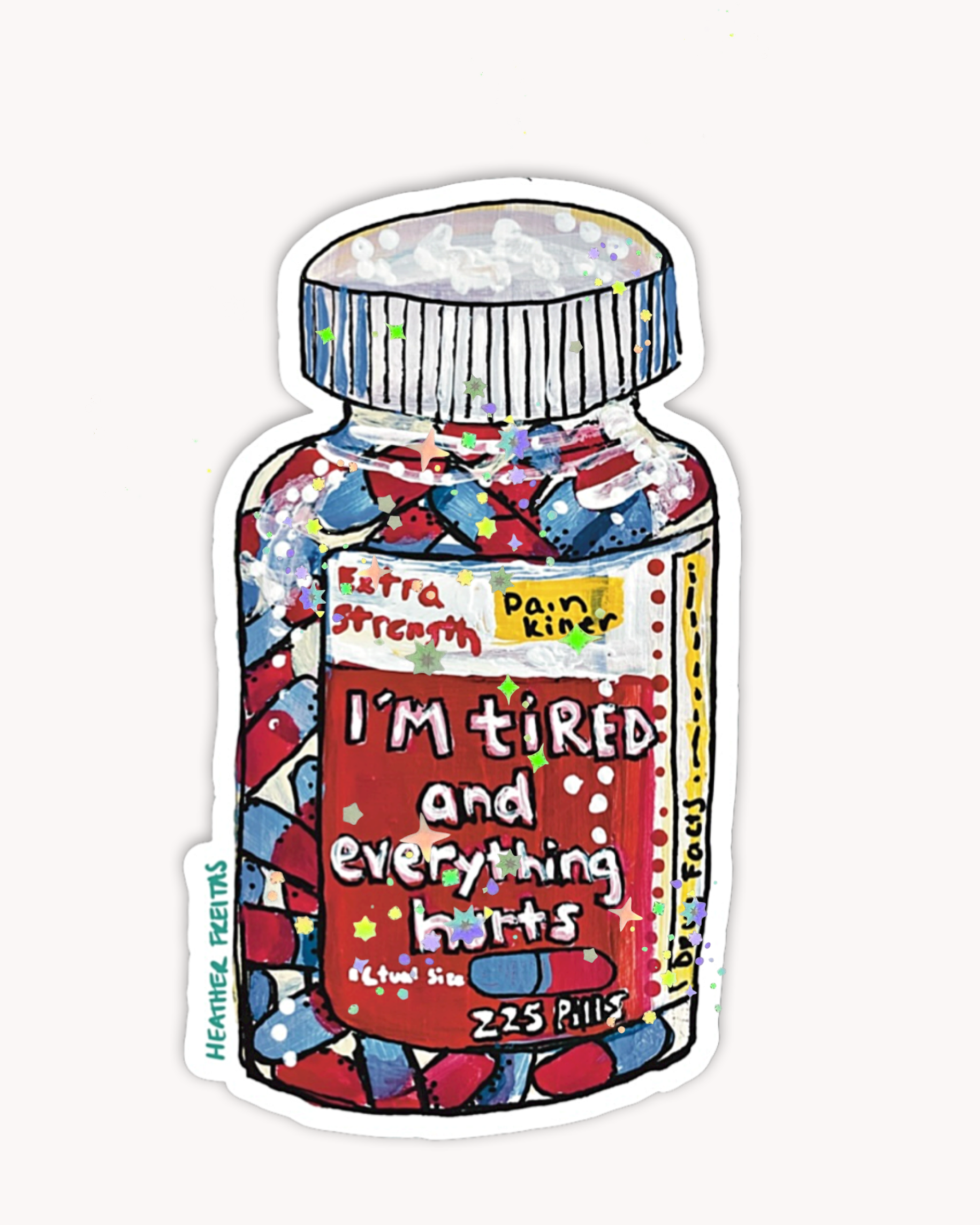 Tired & In Pain Sticker