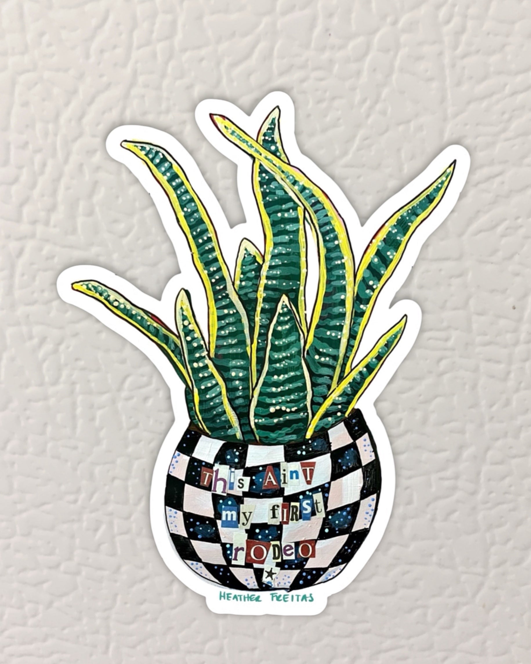 This Ain’t My First Rodeo Magnet ( Die-Cut )