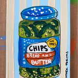 Bread & Butter Pickles ( Original Painting )