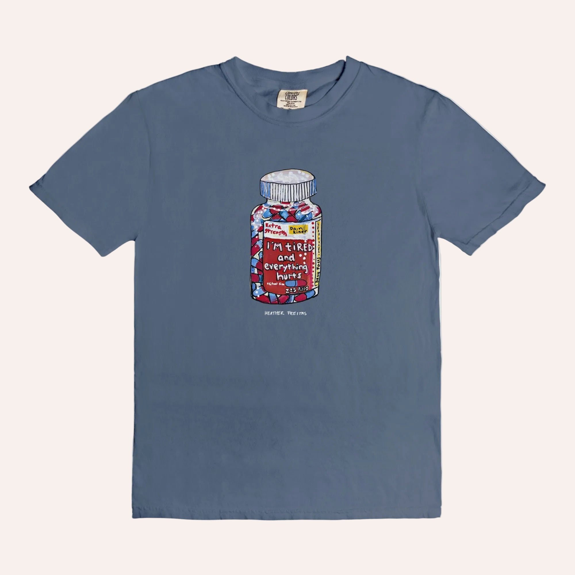 I'm Tired And Everything Hurts Tee