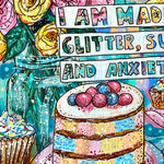 Made Of Glitter, Sugar & Anxiety ( Original Painting ) - Heather Freitas - fine art home deccor