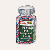 I’m Tired & In Pain Sticker