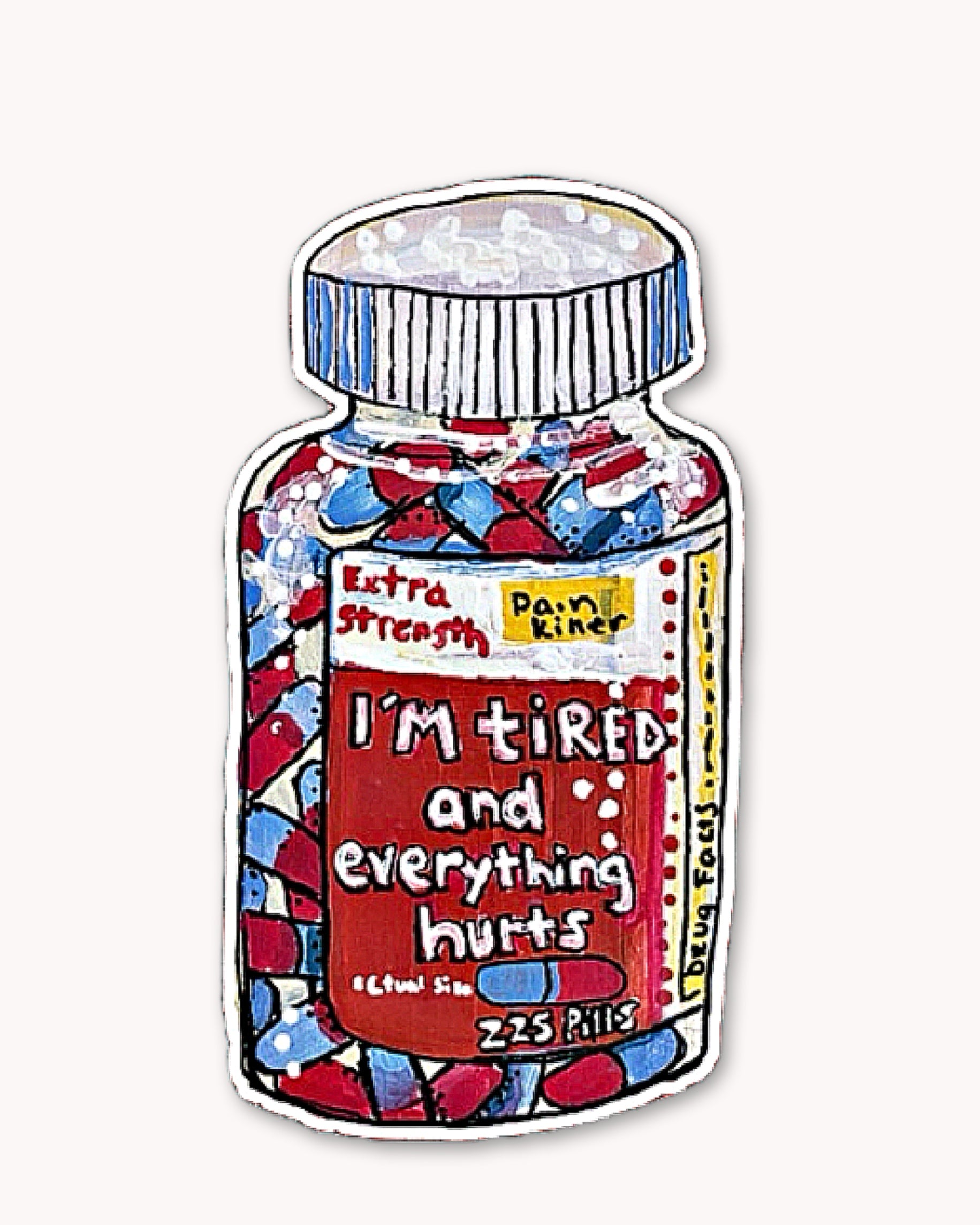 Tired & In Pain Sticker