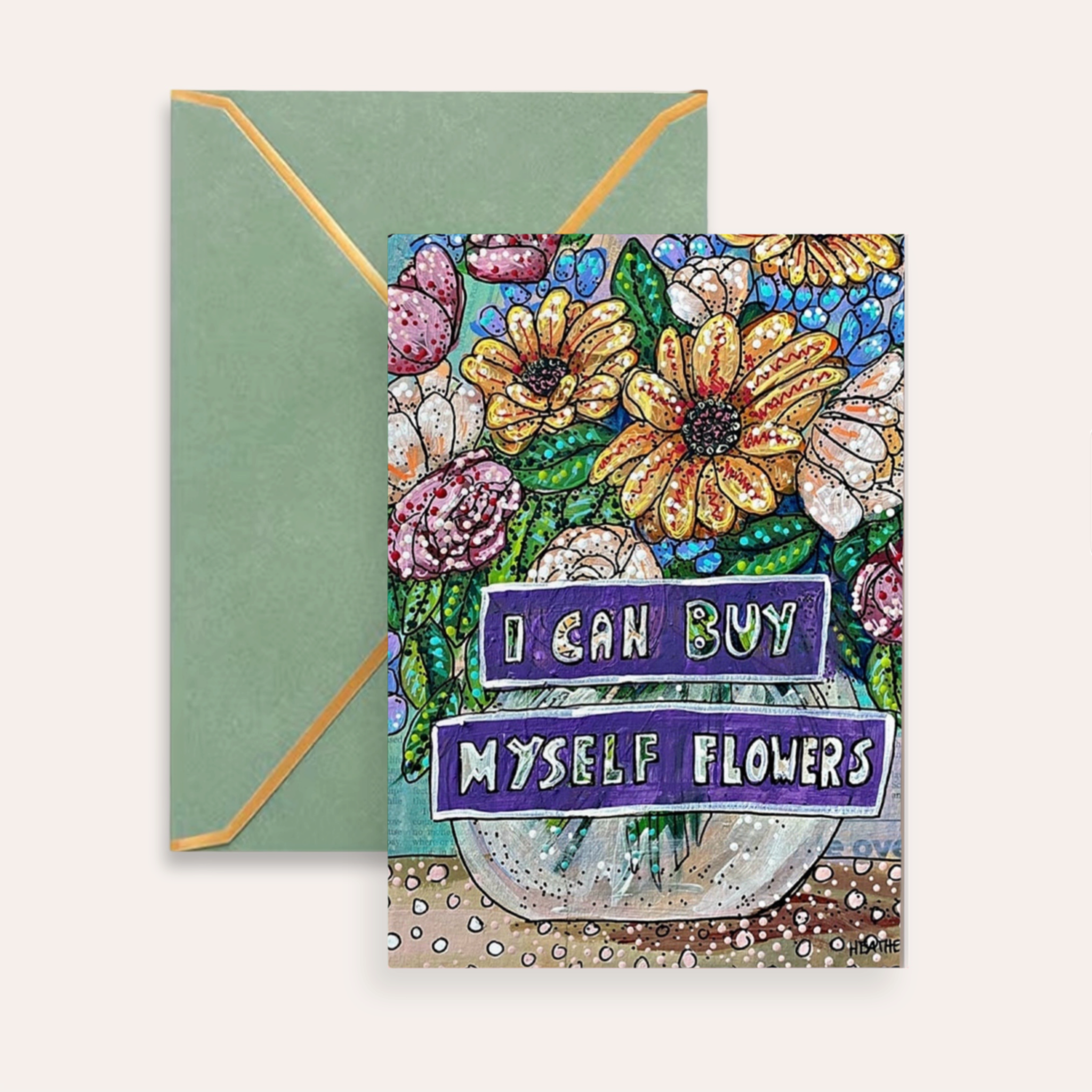 I Can Buy Myself Flowers Fine Art Greeting Card