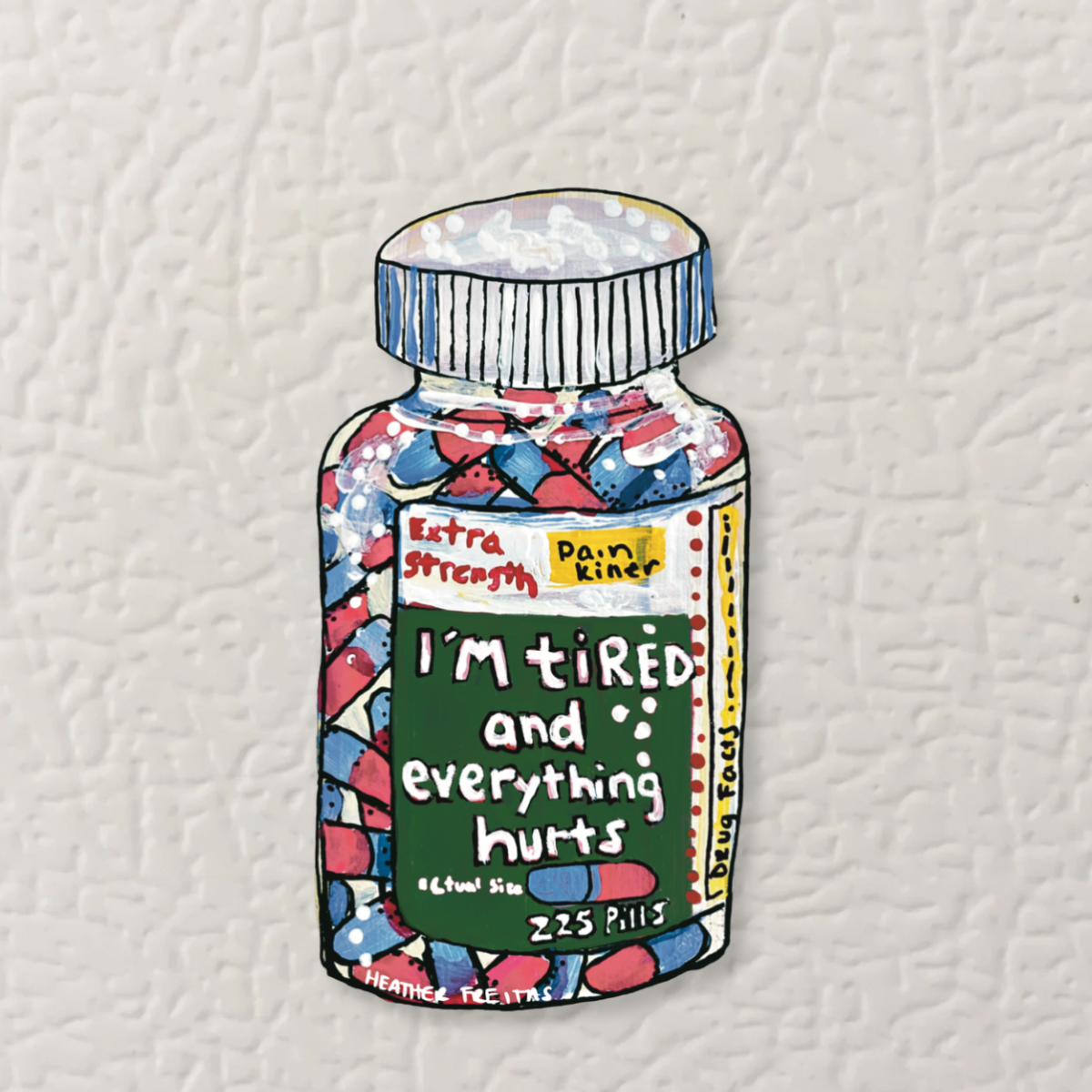 Tired & In Pain Magnet ( Die-Cut )