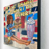 I’m Sorry For What I Said When I Was Hungry ( Original Painting )